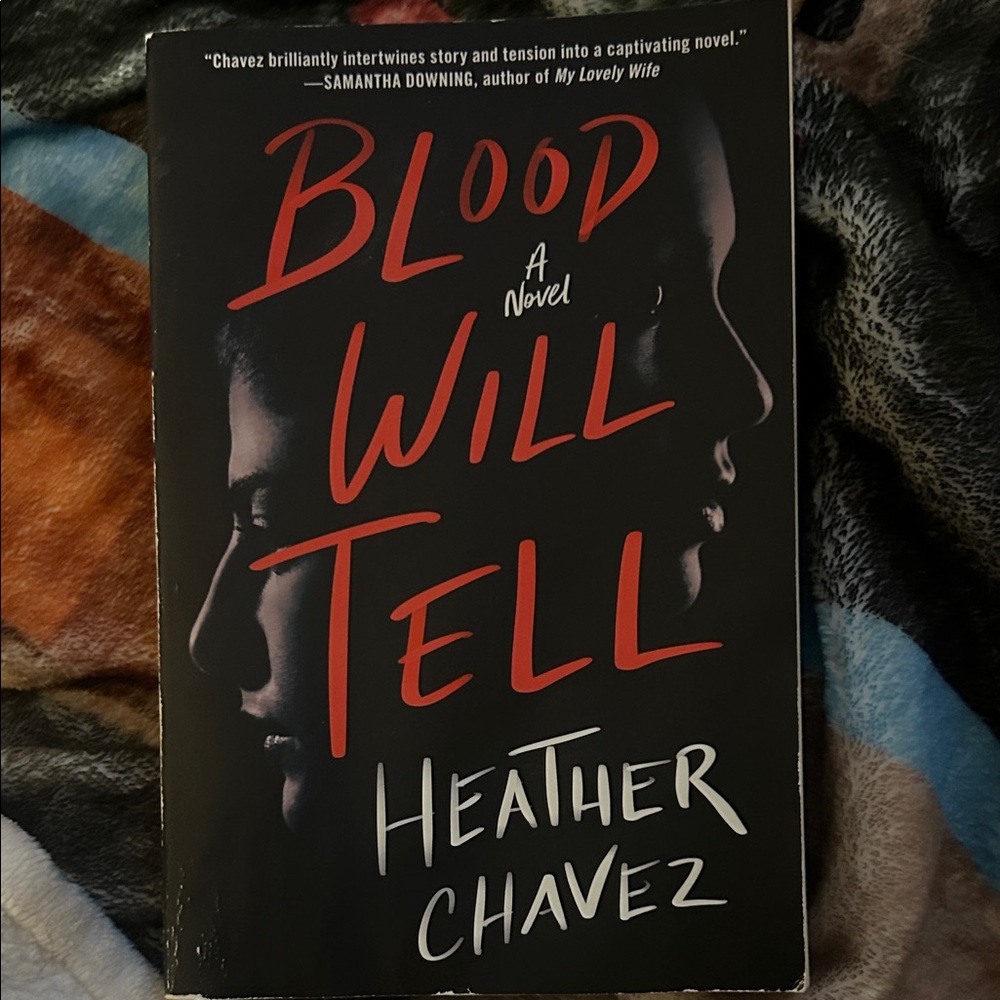 Blood Will Tell by Heather Chavez